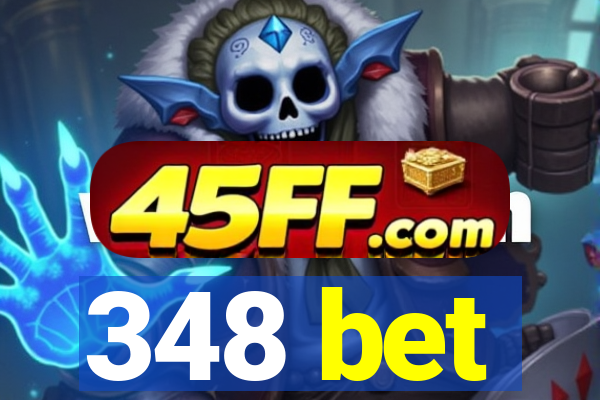 348 bet